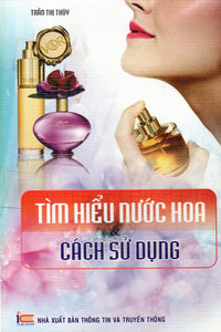 Tìm Hiểu Nước Hoa & Cách Sử Dụng