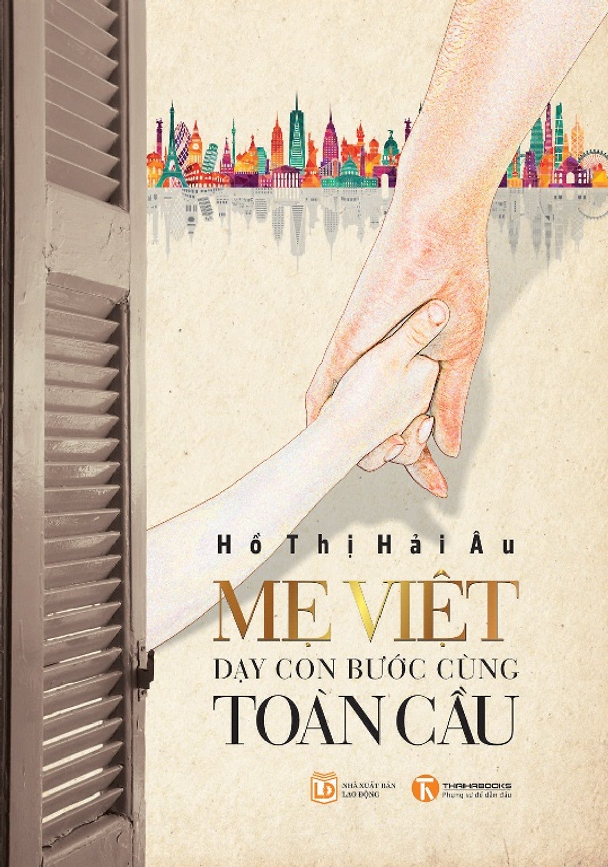 Mẹ Việt - Dạy Con Bước Cùng Toàn Cầu