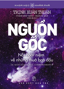 Nguồn Gốc - Nỗi Hoài Niệm Về Những Thuở Ban Đầu