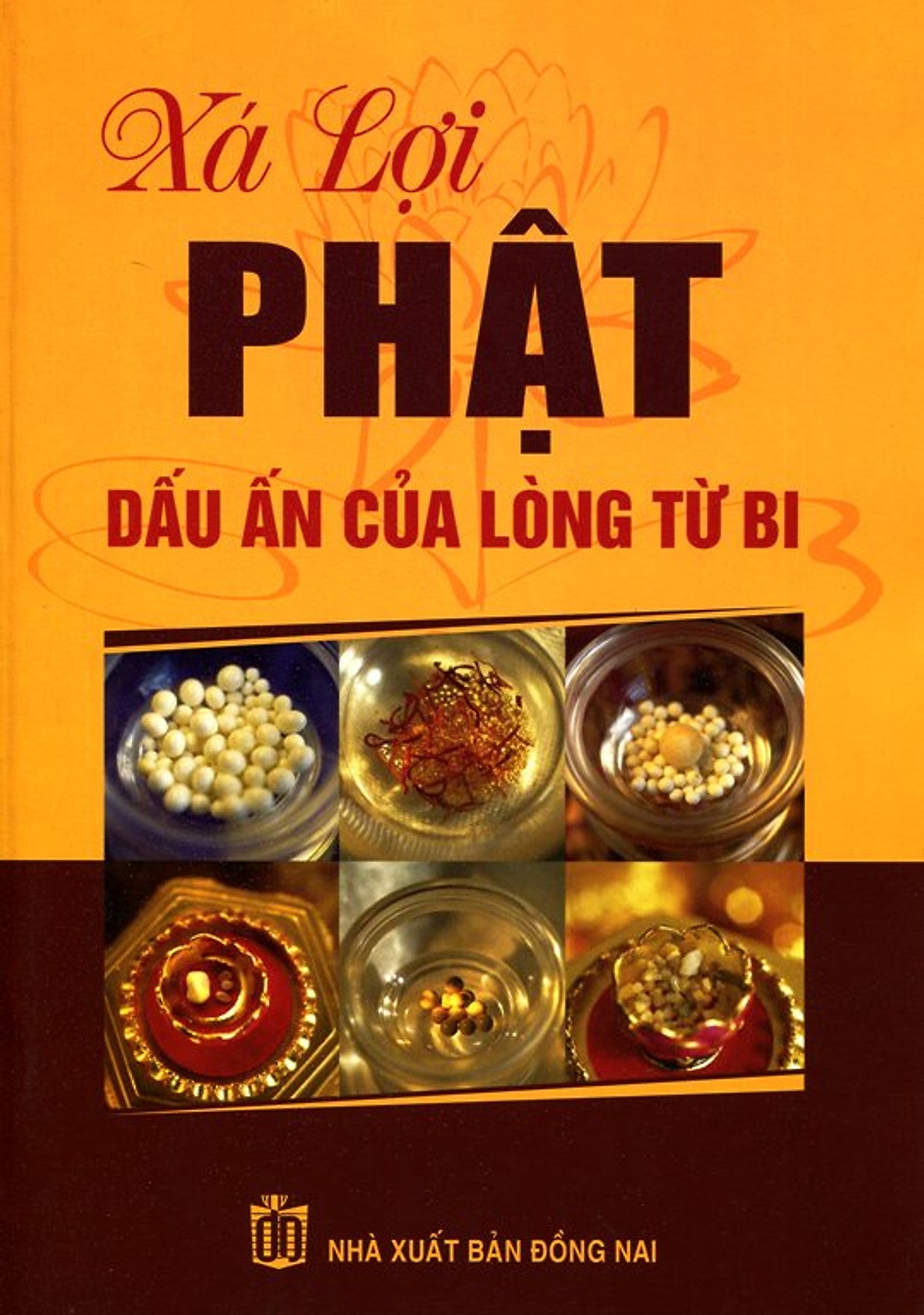 Xá Lợi Phật - Dấu Ấn Của Lòng Từ Bi