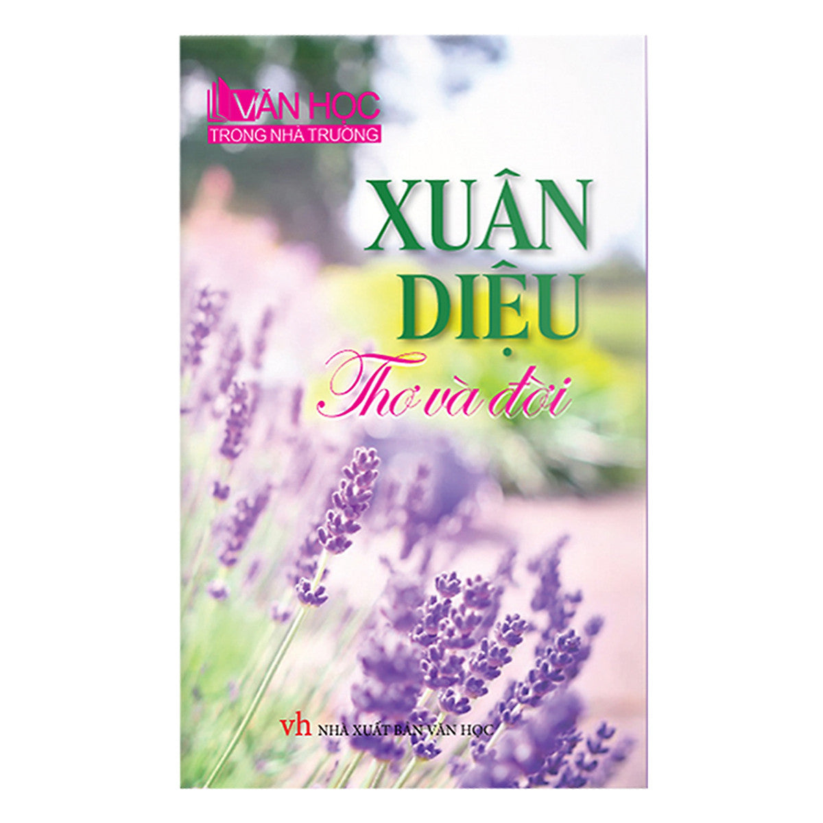 Xuân Diệu Thơ Và Đời